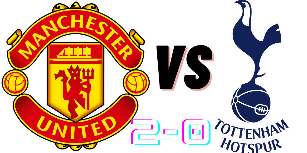 Manchester United vs. Tottenham Hotspur