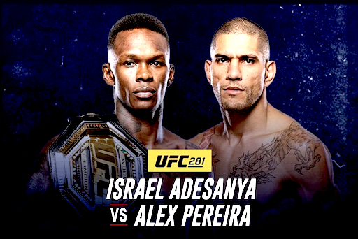 UFC 281 - Israel Adesanya vs. Alex Pereira
